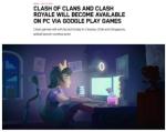 Supercell：《皇室战争》《部落冲突》将登陆PC